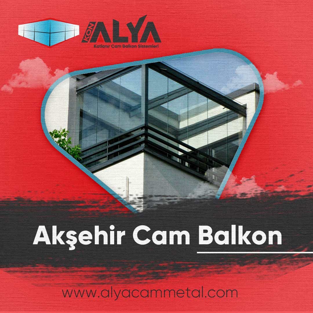 ALYA Cam Metal Sistemleri olarak, Konya’nın Akşehir ilçesinde cam balkon, alüminyum kapı, alüminyum pencere ve kış bahçesi sistemlerinde modern, estetik ve uzun ömürlü
